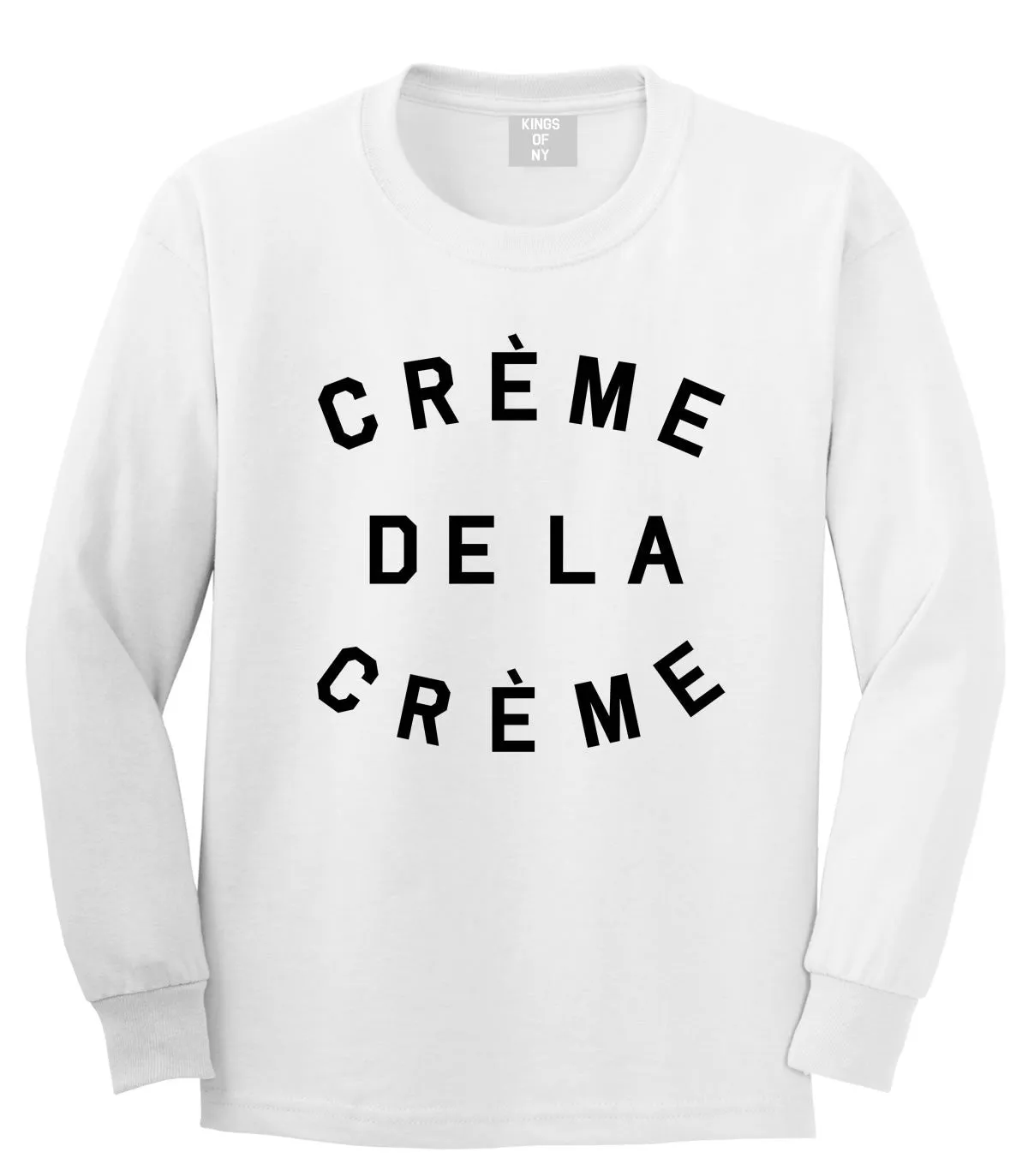 Creme De La Creme Long Sleeve T-Shirt