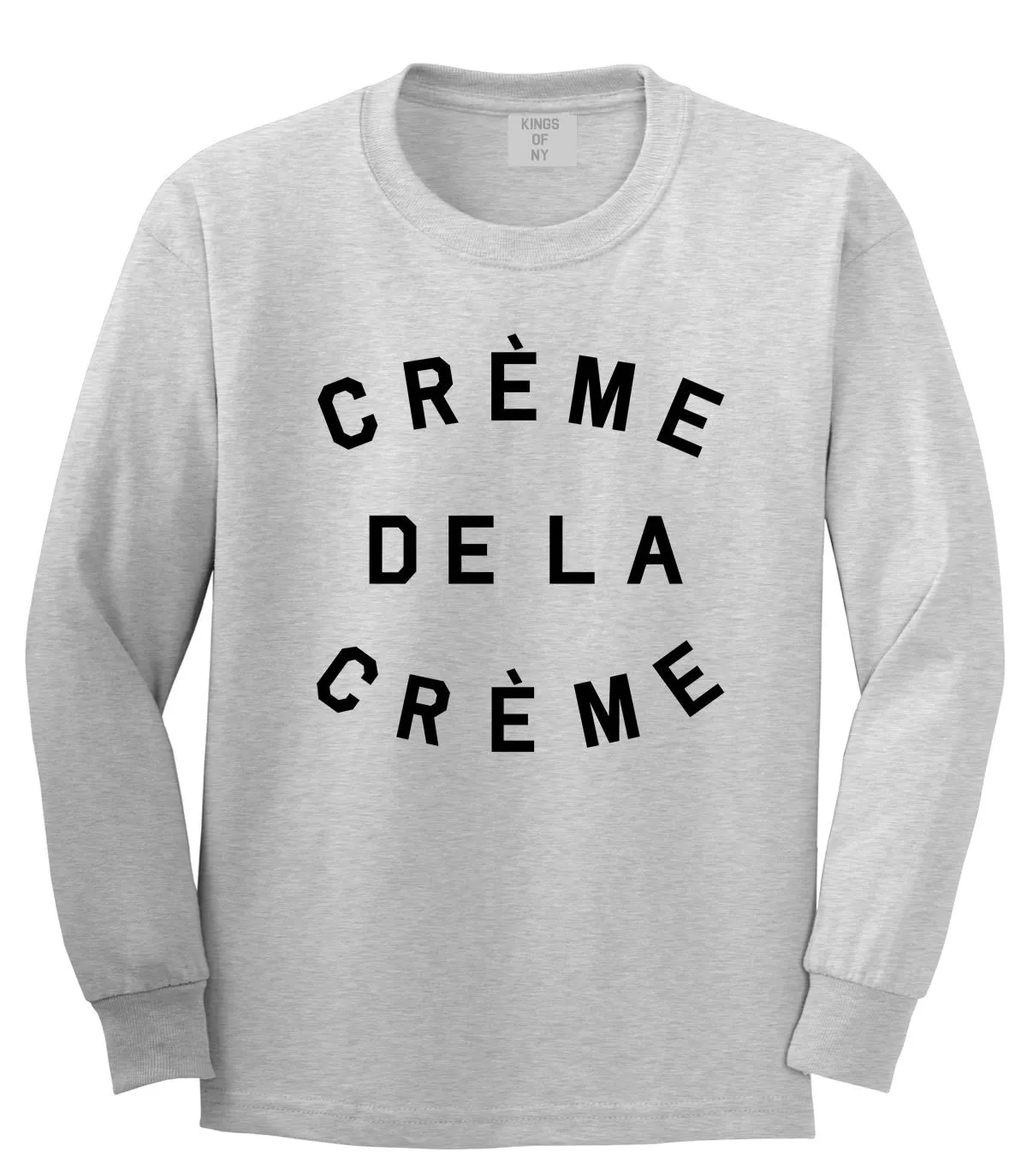 Creme De La Creme Long Sleeve T-Shirt