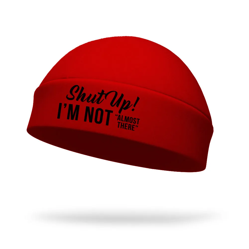 Shut Up I'm Not Almost There Wicking Ponytail Hat - Black Logo