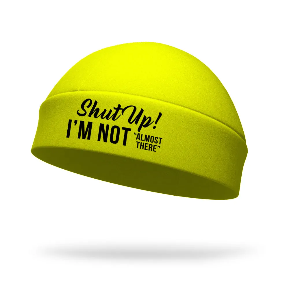 Shut Up I'm Not Almost There Wicking Ponytail Hat - Black Logo